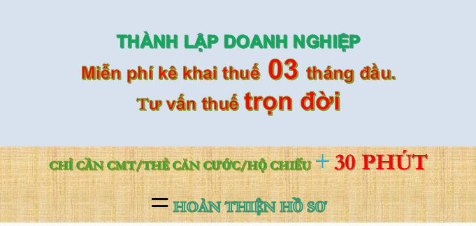 Thành lập doanh nghiệp - miễn phí kê khai thuế 3 tháng, tư vấn thuế trọn đời THANH%20LAP%20CONG%20TY